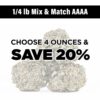 1/4lb Mix and Match AAAA