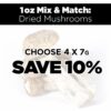 1Oz Mix and Match Dried Mushrooms 1Oz Mix and Match Dried Mushrooms